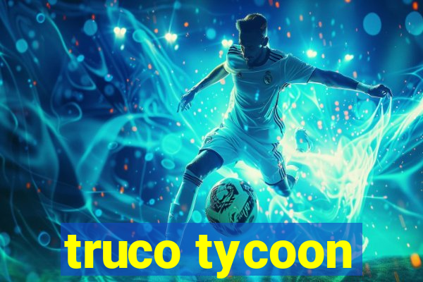 truco tycoon
